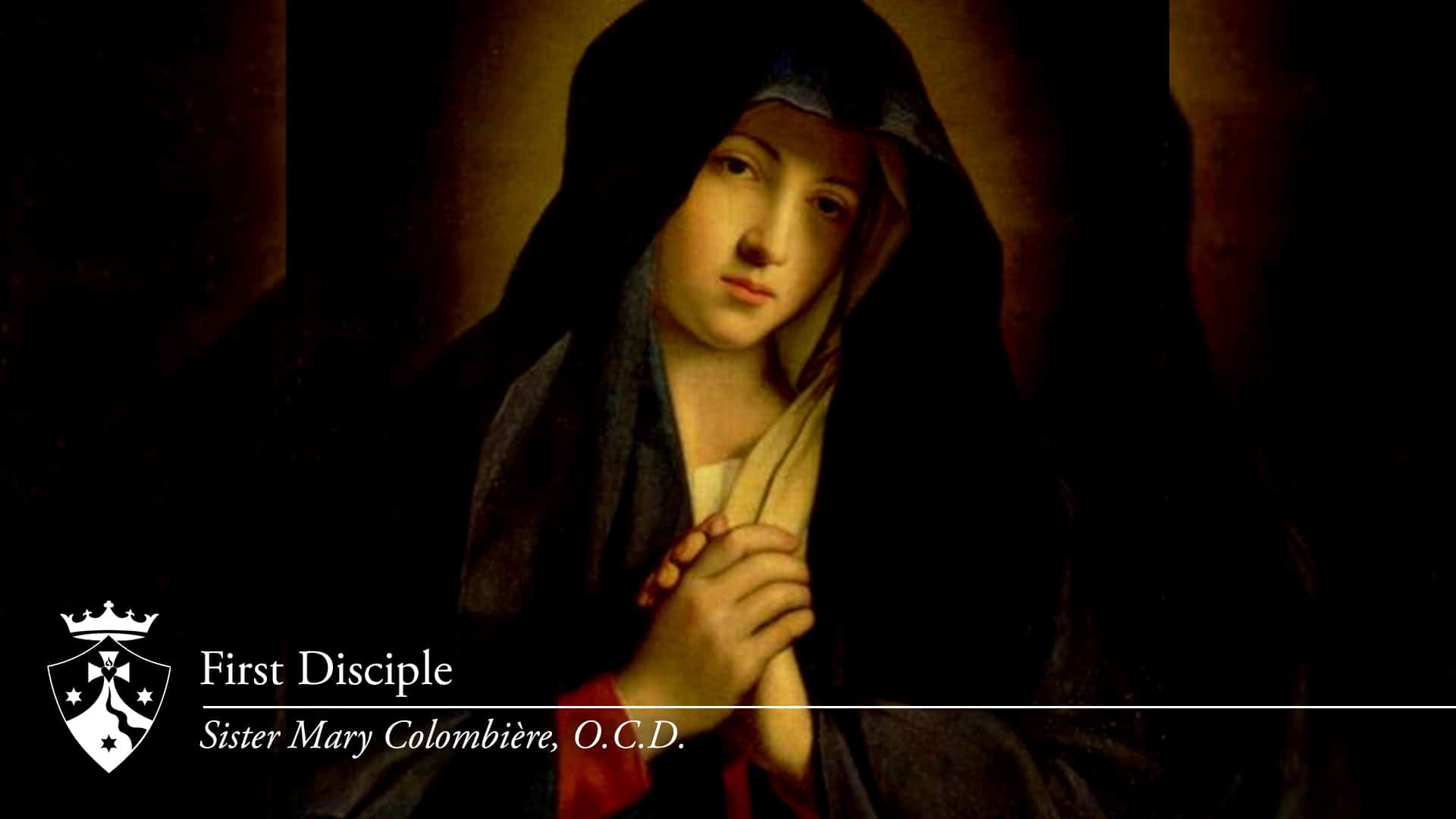 FirstDisciple_1920x1080 Painting of Mary, Mother of God, 'First Disciple, Sister Mary Colombiere, O.C.D.'