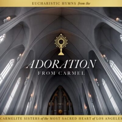 CD Cover for Adoration from Carmel CD